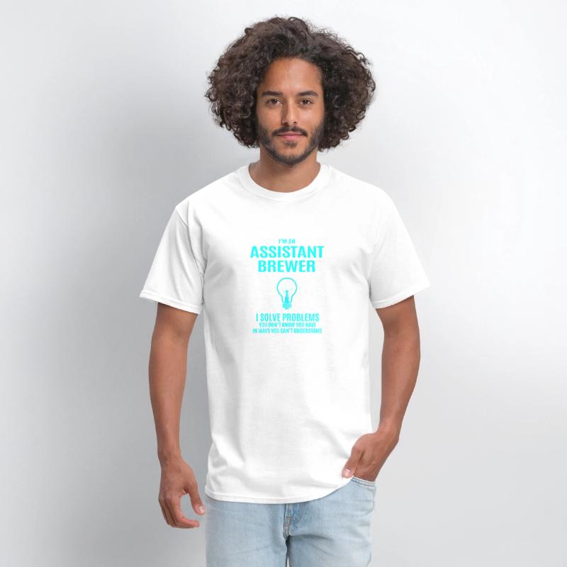 Assistant Brewer T Shirt - I Solve Problems Gift I