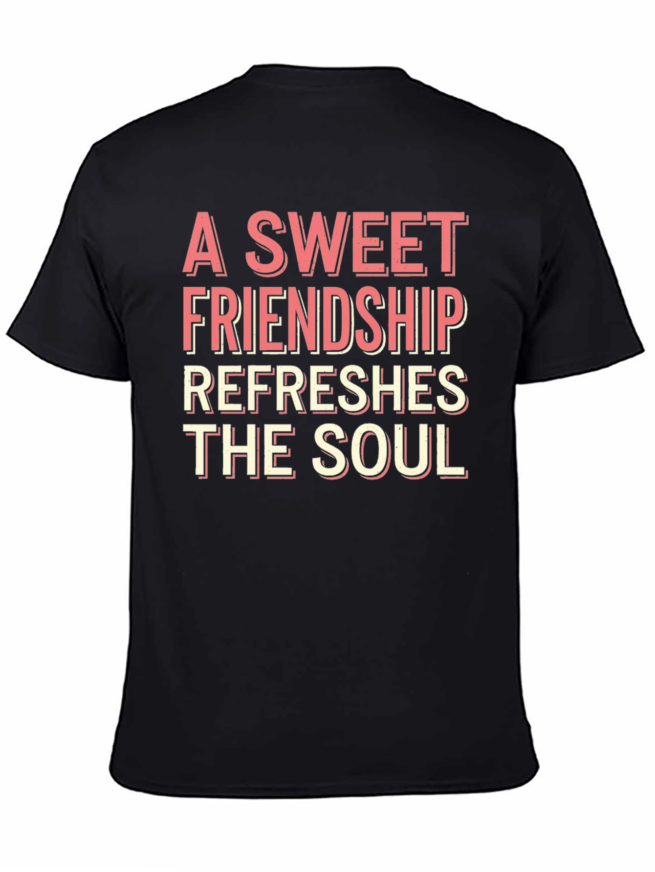 Sweet Friendship Graphic T-Shirt - Refreshes the Soul