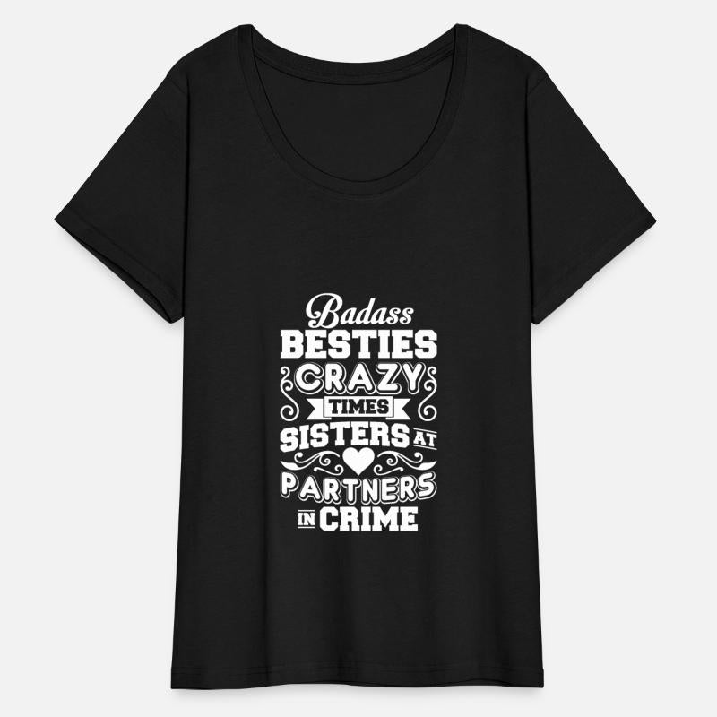 Badass Besties Crazy Times Sisters Partners Crime