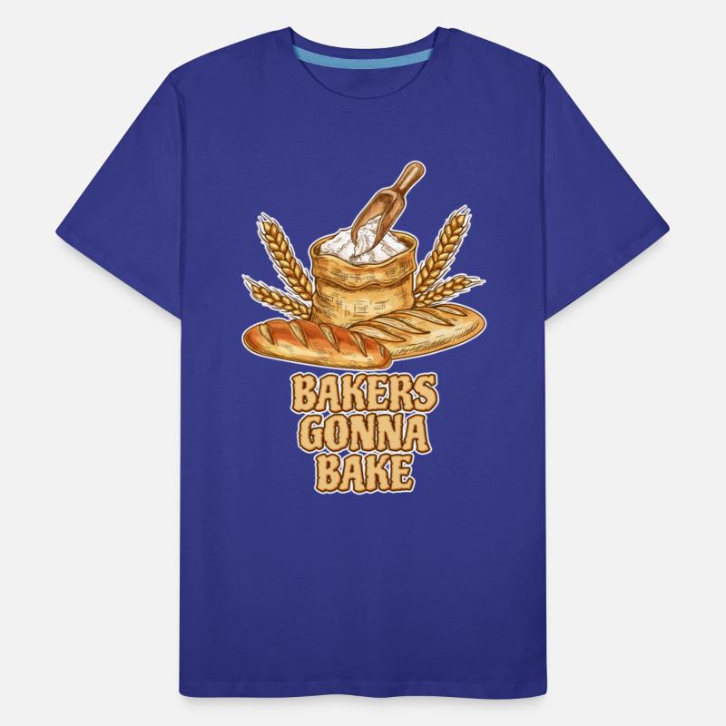 Bakers Gonna Bake Brotbäcker Baking Lover Bread