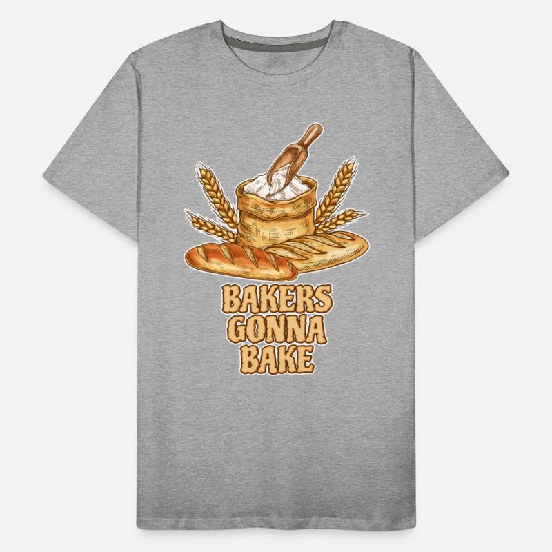 Bakers Gonna Bake Brotbäcker Baking Lover Bread