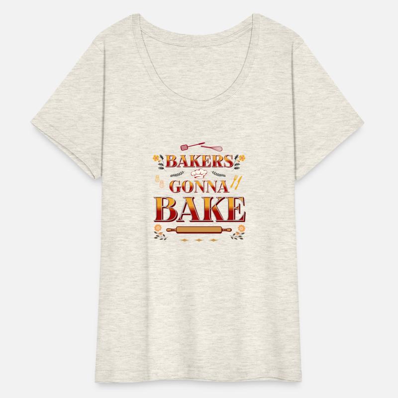 Bakers Gonna Bake Funny Baking Quote Pastry Chef