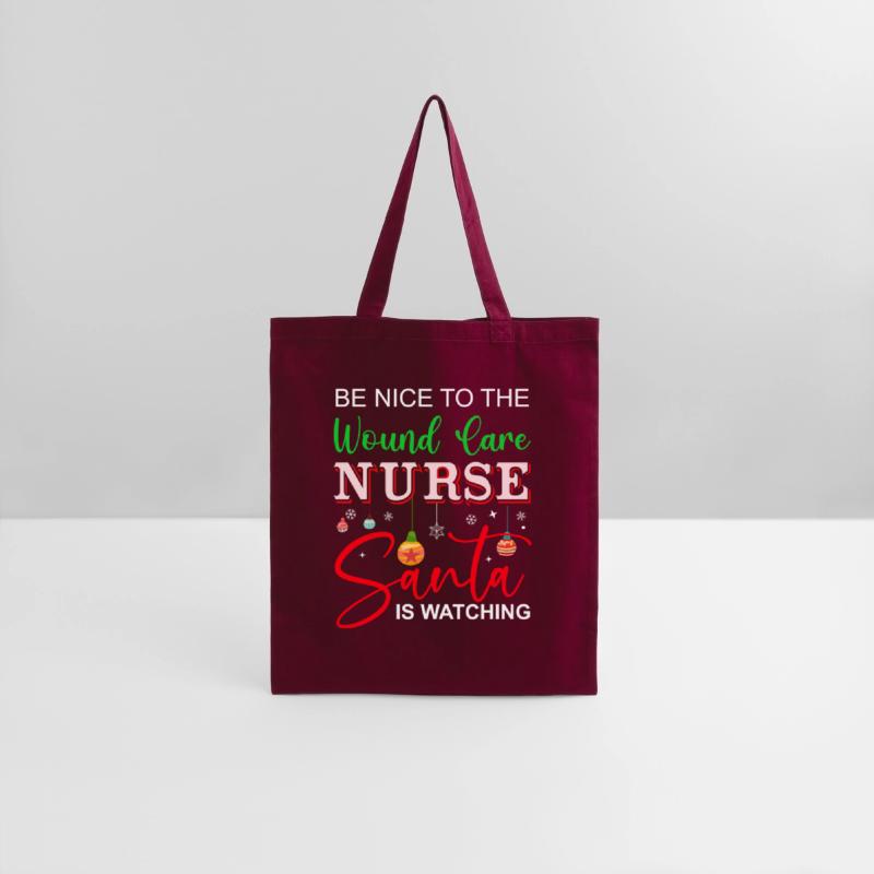 Be Nice To The Wound care Nurse Santa Is Watching