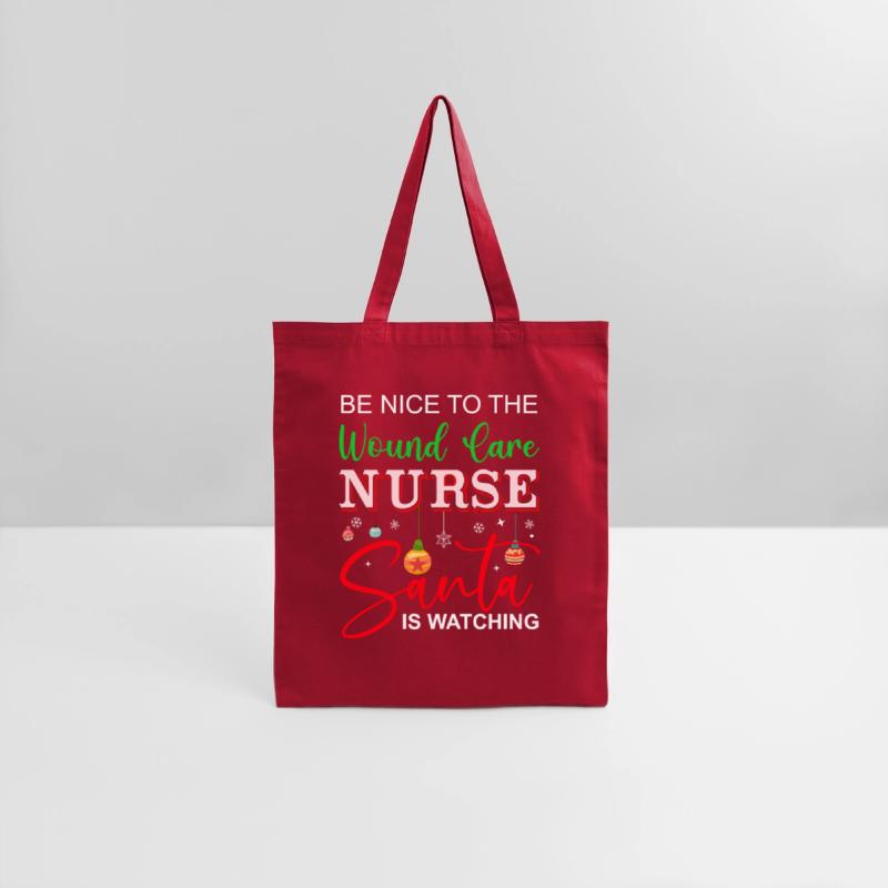 Be Nice To The Wound care Nurse Santa Is Watching
