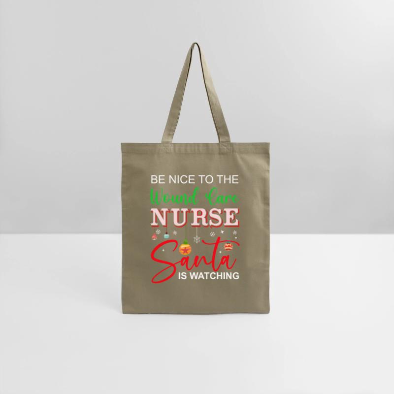 Be Nice To The Wound care Nurse Santa Is Watching