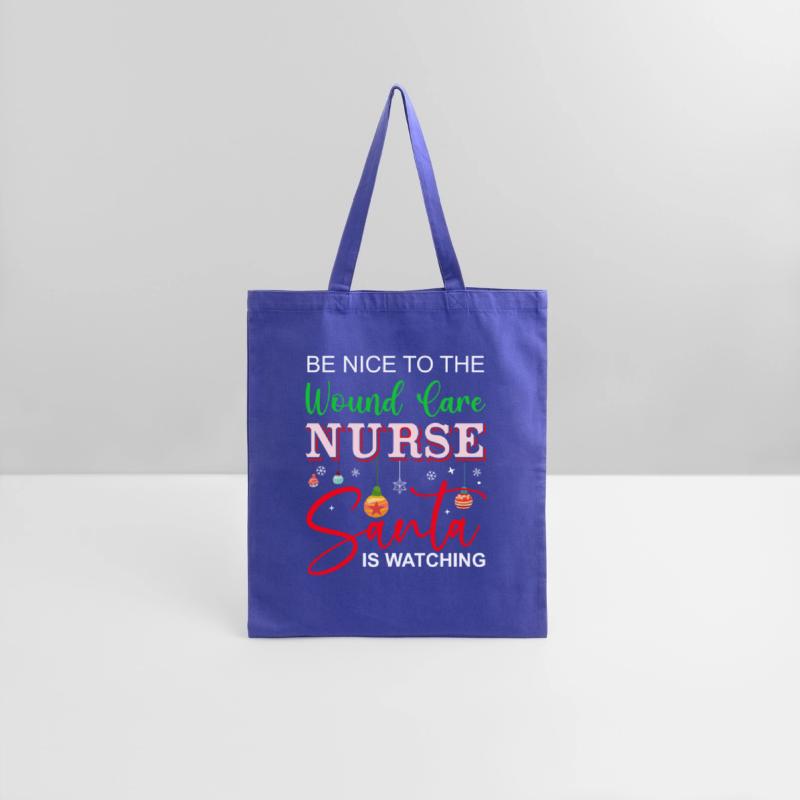 Be Nice To The Wound care Nurse Santa Is Watching