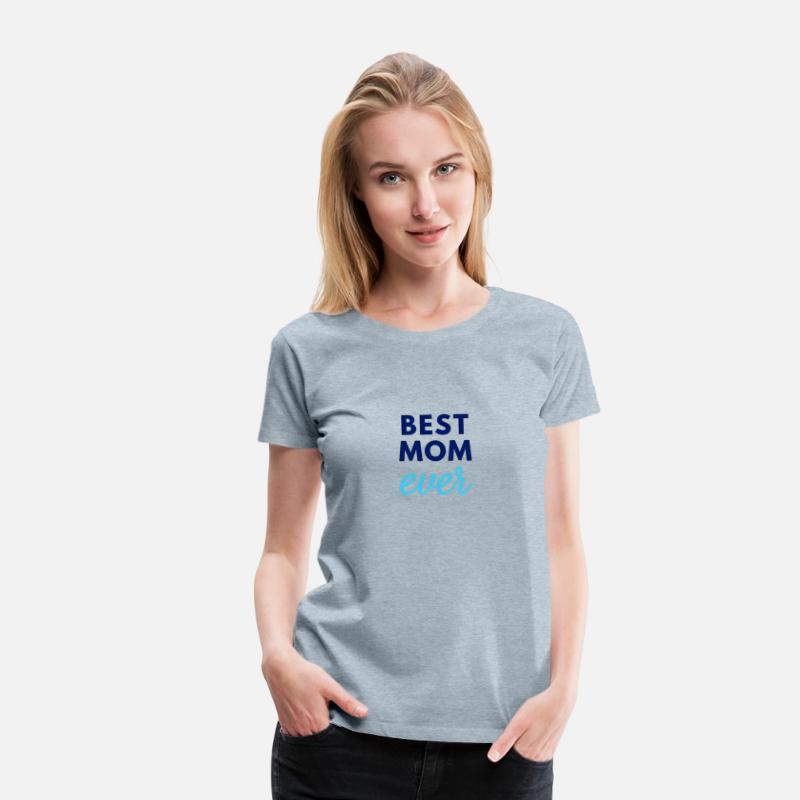 Best Mom Ever - Mama Mother Navy Aqua
