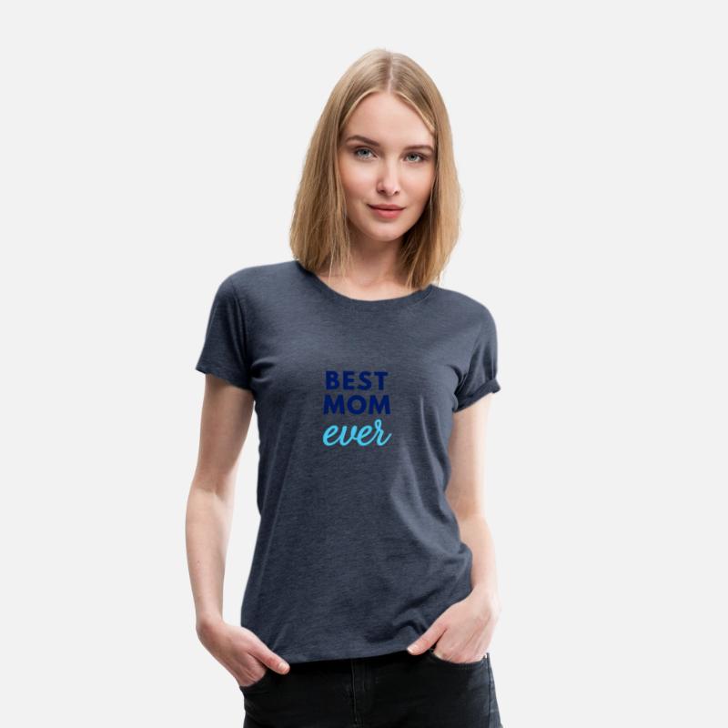 Best Mom Ever - Mama Mother Navy Aqua