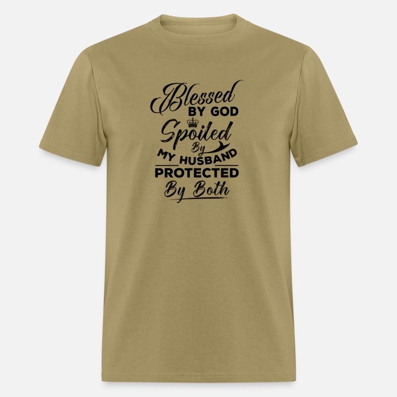 Blessed By God Spoiled By My Husband Protected By