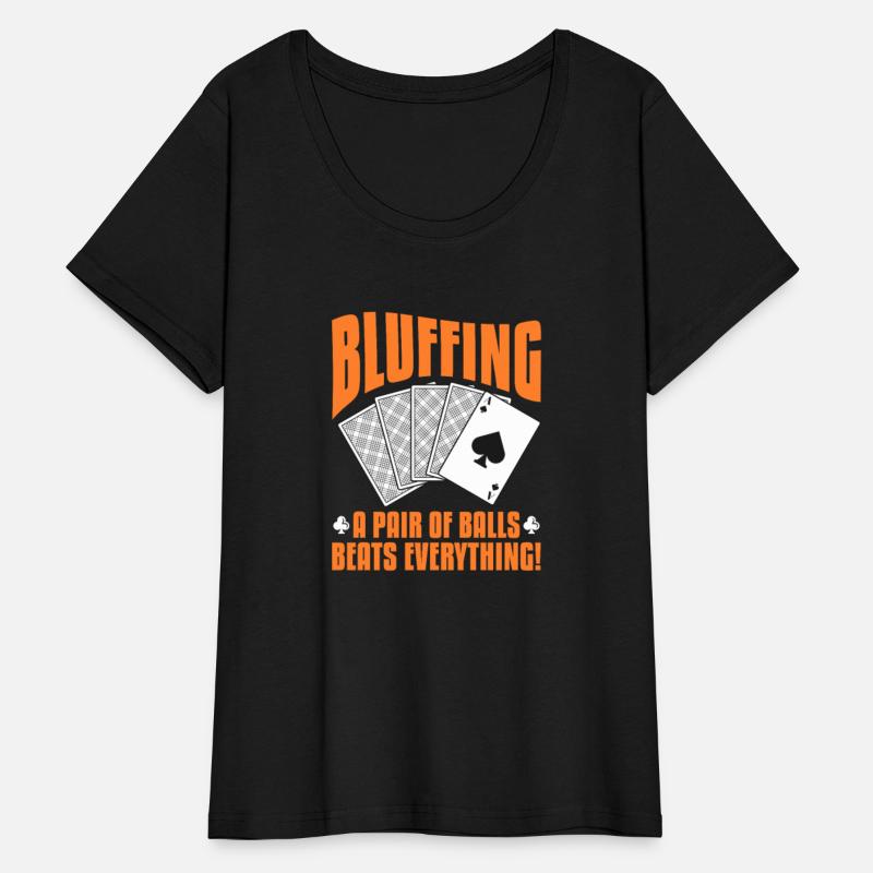 Bluffing A Pair of Balls Beats Everything Poker