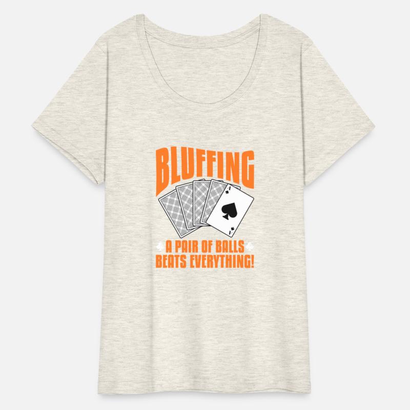 Bluffing A Pair of Balls Beats Everything Poker