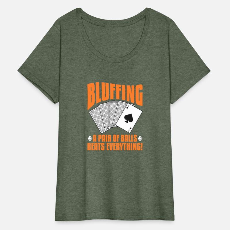 Bluffing A Pair of Balls Beats Everything Poker