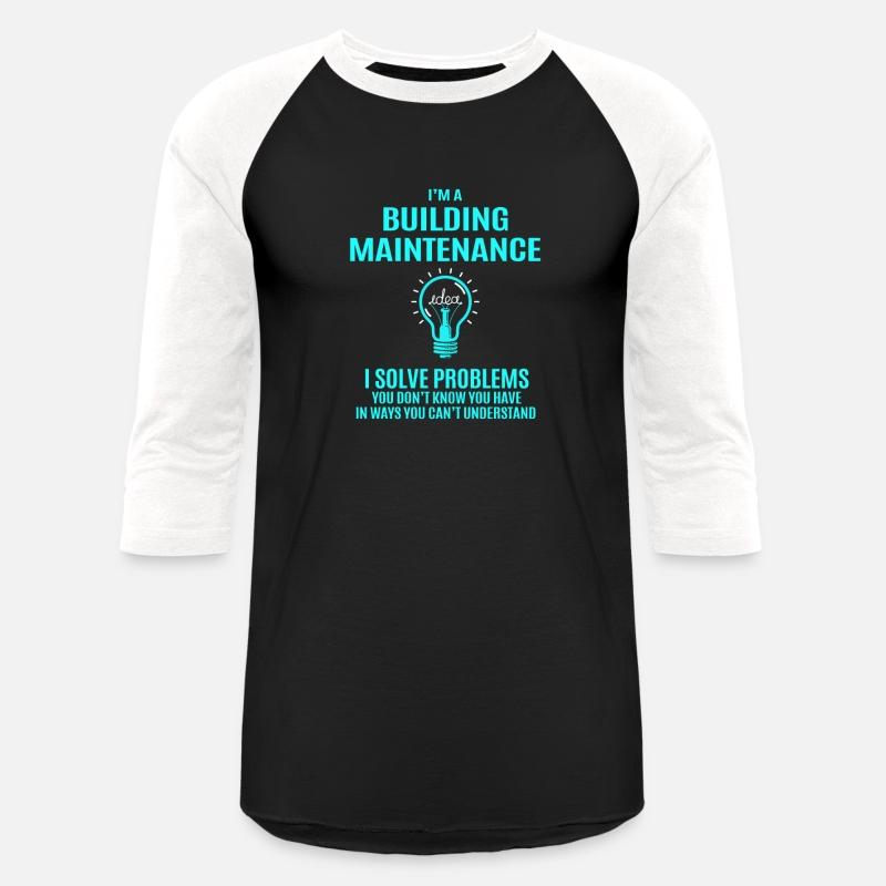 Building Maintenance T Shirt - I Solve Problems Gi