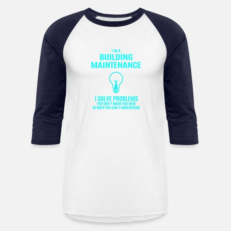 Building Maintenance T Shirt - I Solve Problems Gi