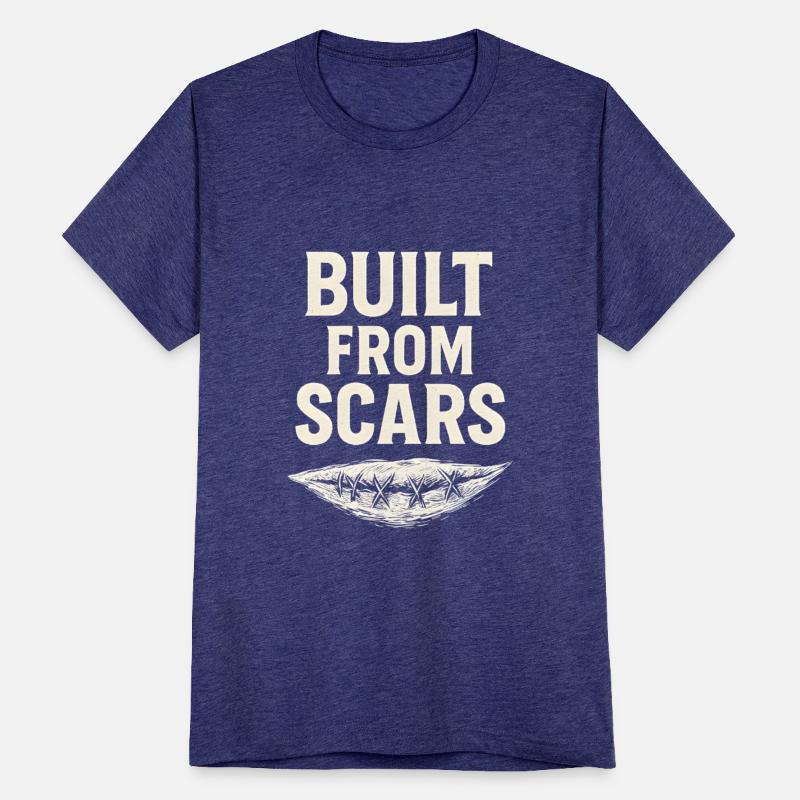 Built from scars