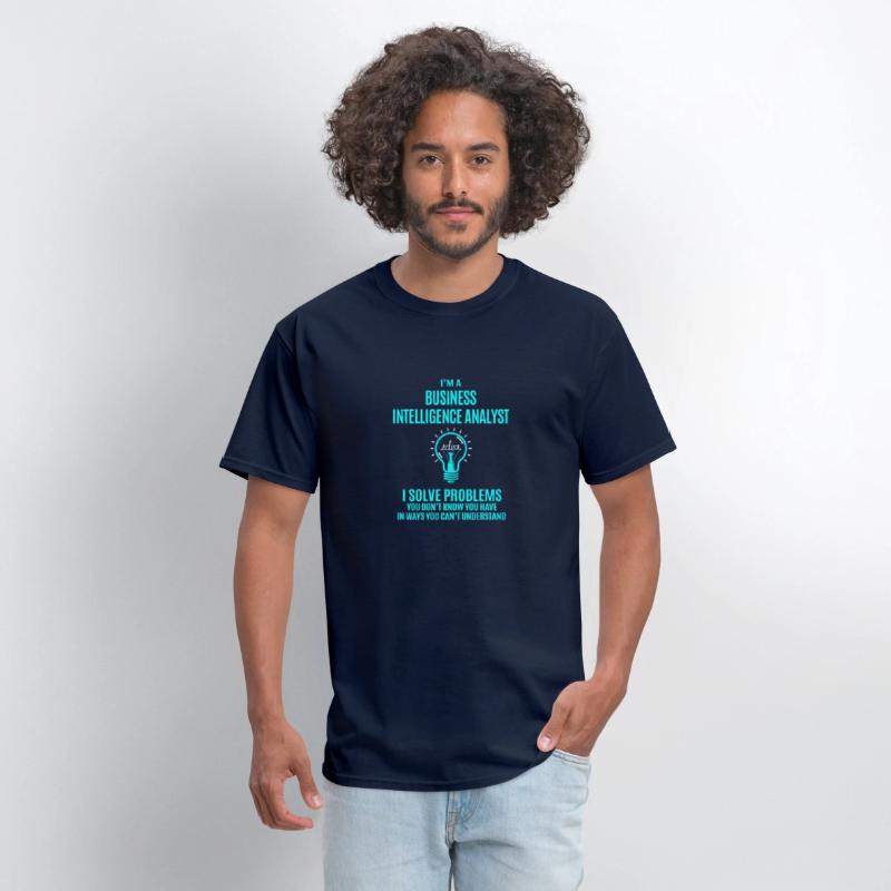 Business Intelligence Analyst T Shirt - I Solve Pr