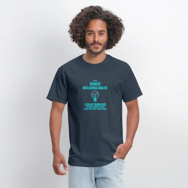 Business Intelligence Analyst T Shirt - I Solve Pr
