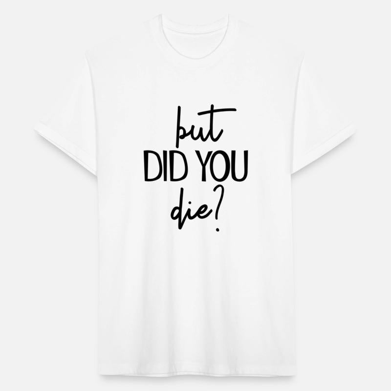 But Did You Die Workout Gym Fitness But Did You