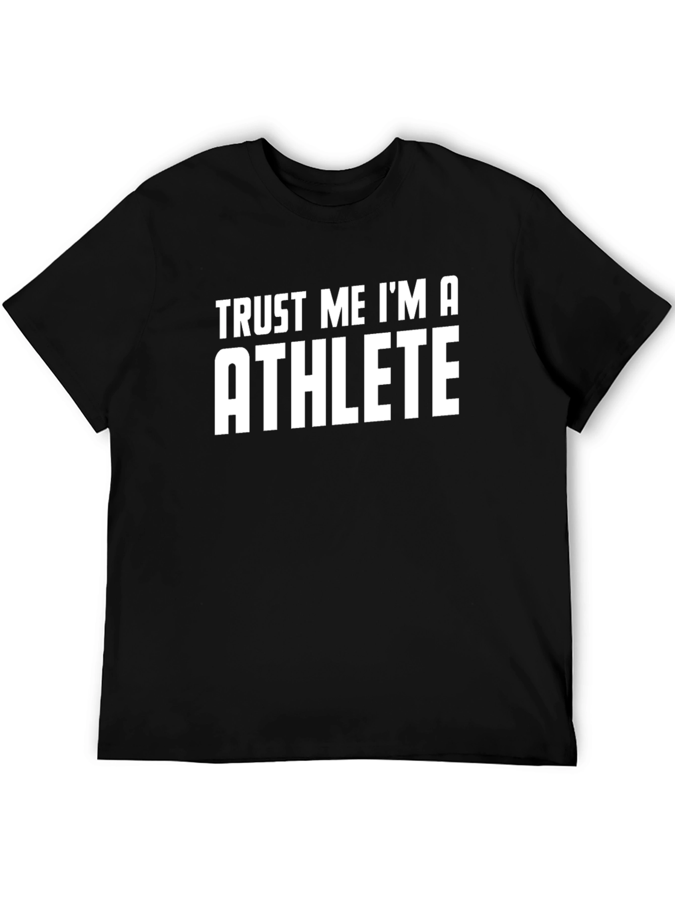Trust Me Im An Athlete T-Shirt