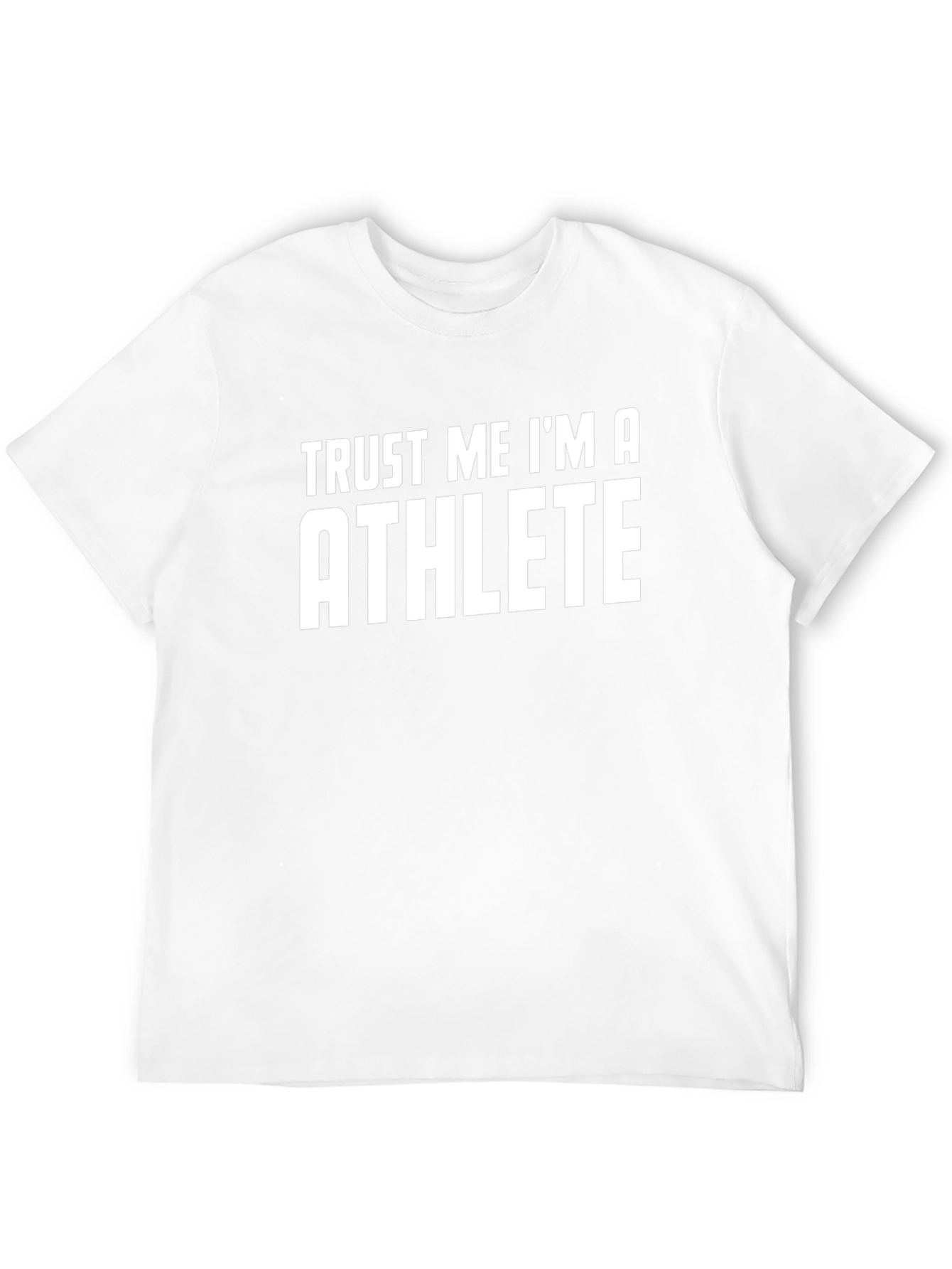 Trust Me Im An Athlete T-Shirt