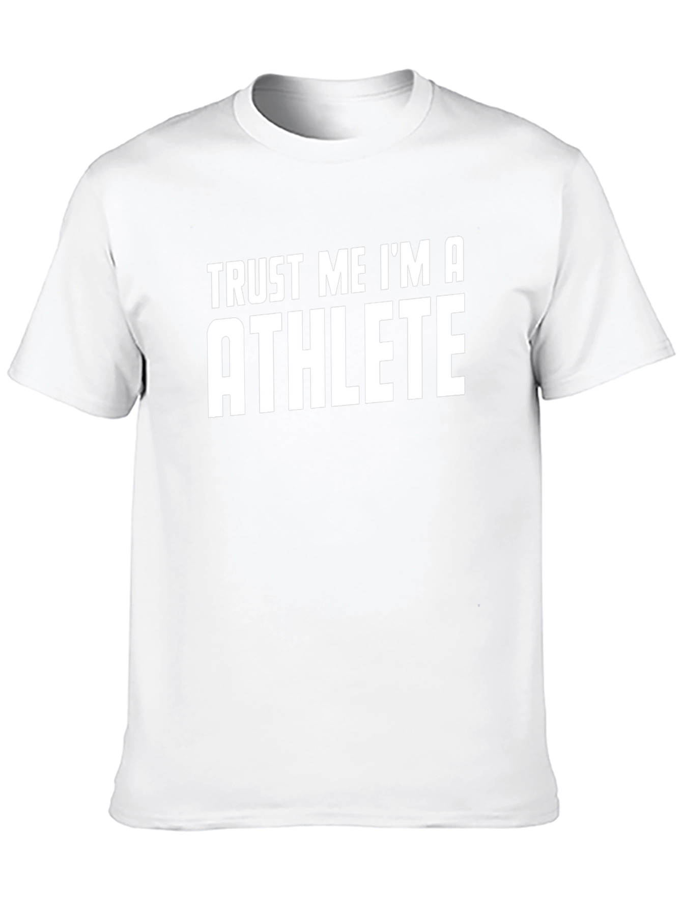 Trust Me Im An Athlete T-Shirt