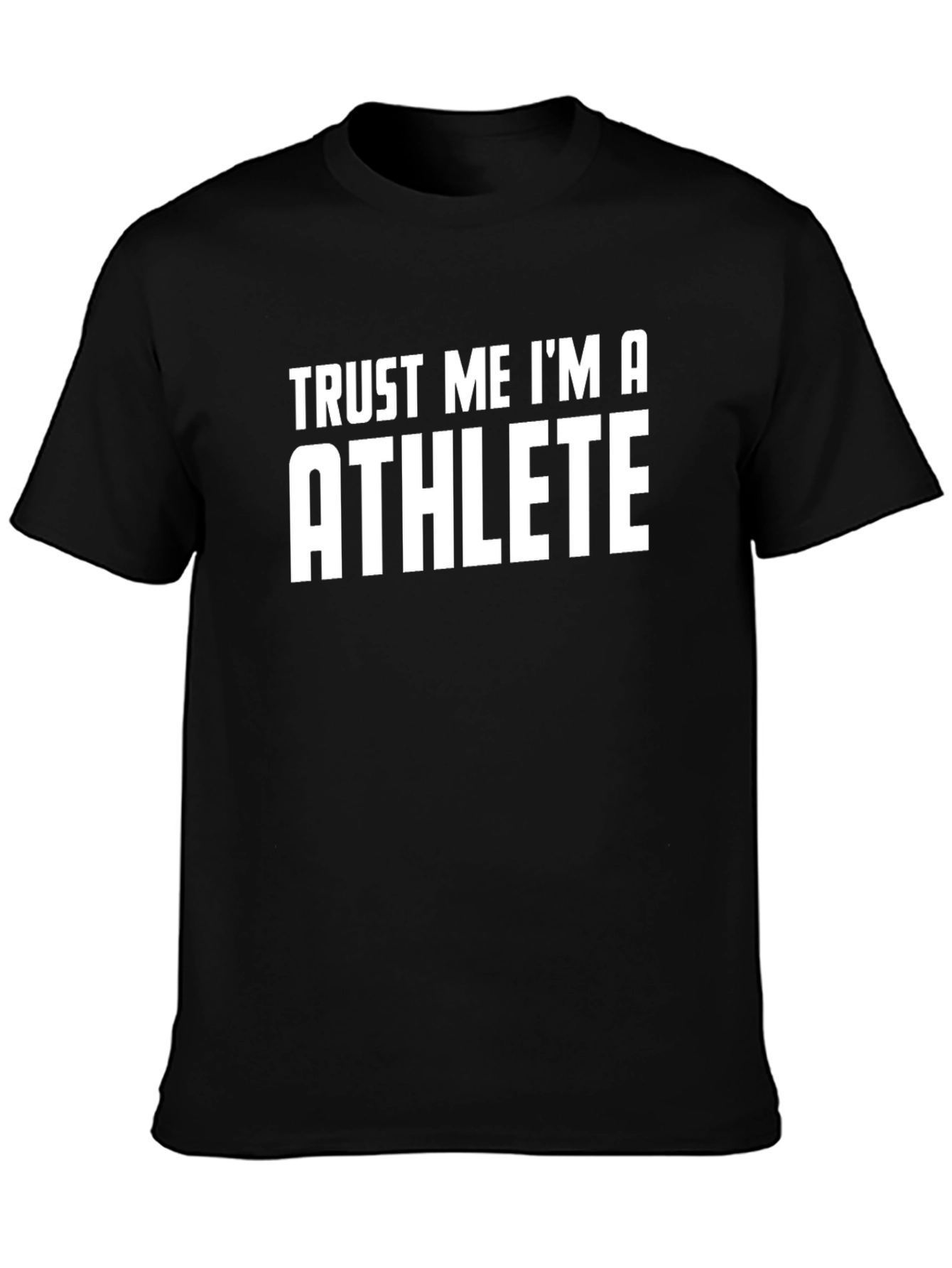 Trust Me Im An Athlete T-Shirt