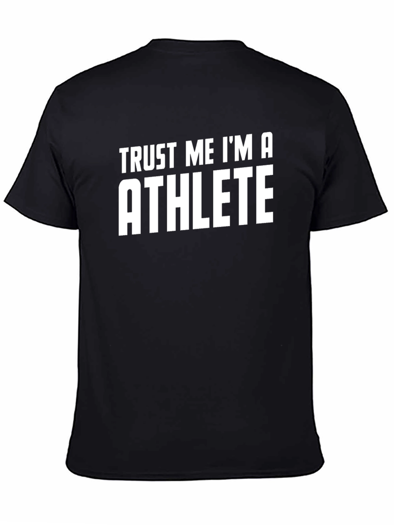 Trust Me Im An Athlete T-Shirt