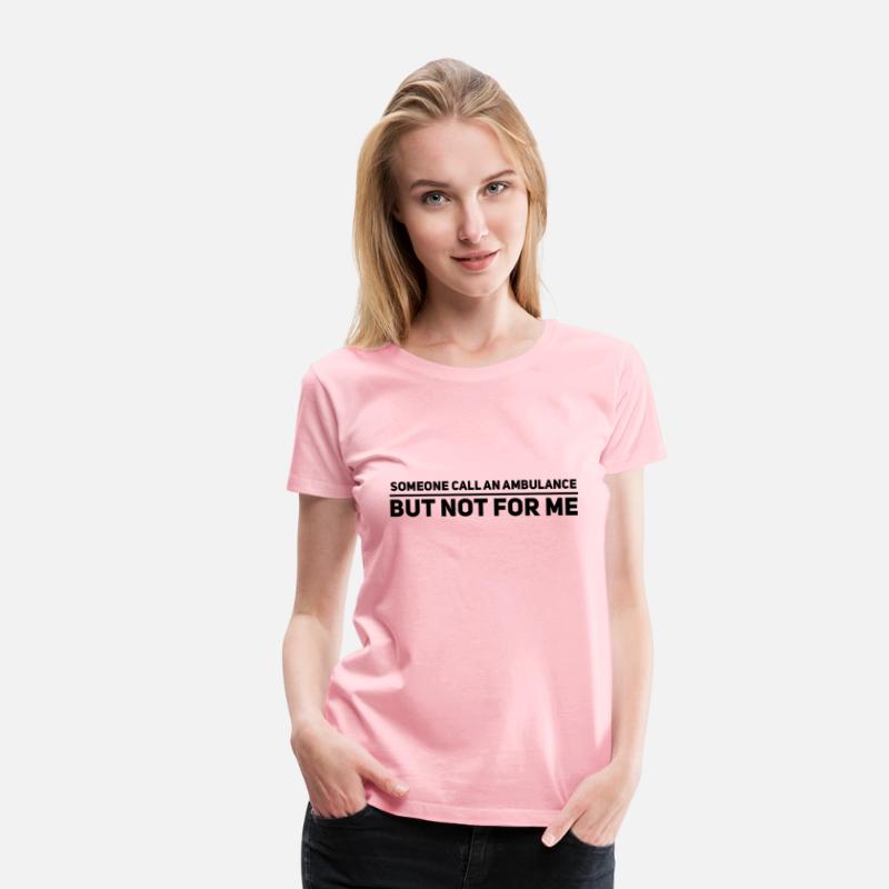 Call an ambulance but not for me