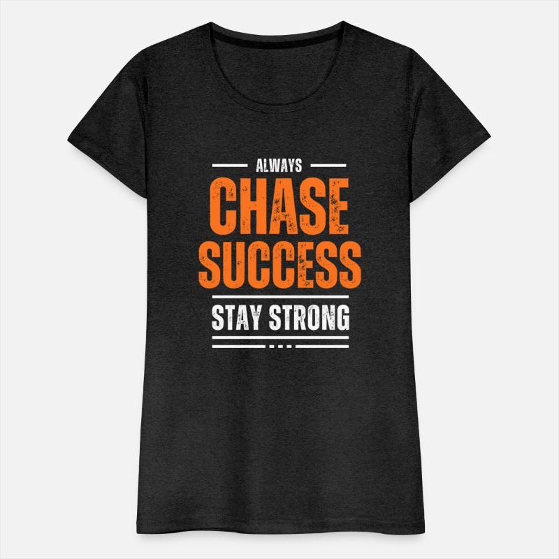 CHASE SUCCESS MOTIVATION T SHIRT COOL