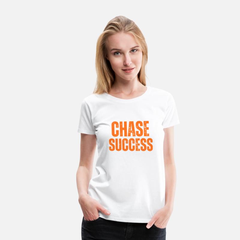 CHASE SUCCESS MOTIVATION T SHIRT COOL