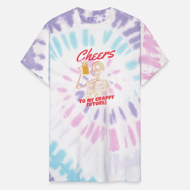 CHEERS TO MY CRAPPY FUTURE