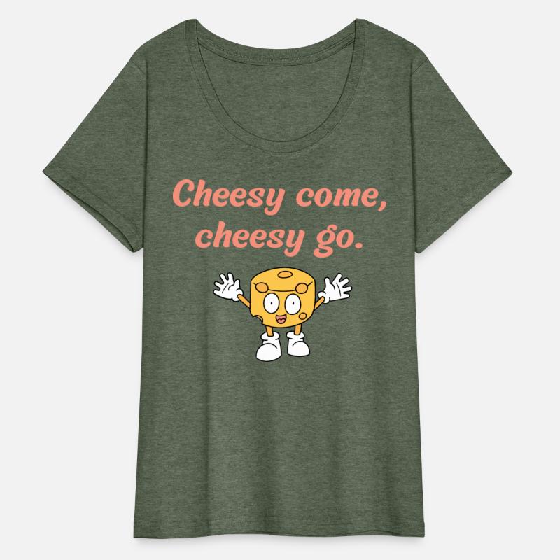 Cheesy come,cheesy go