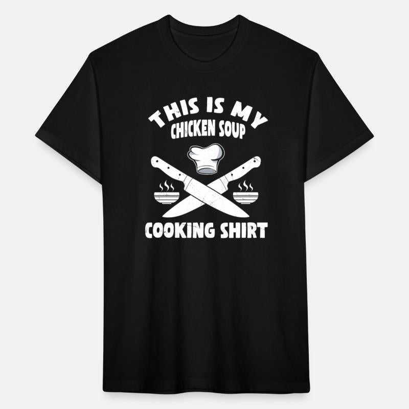 Chicken Soup Cooking Shirt