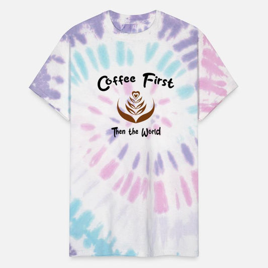Coffee First, Then the World - Caffeine Lover Tee