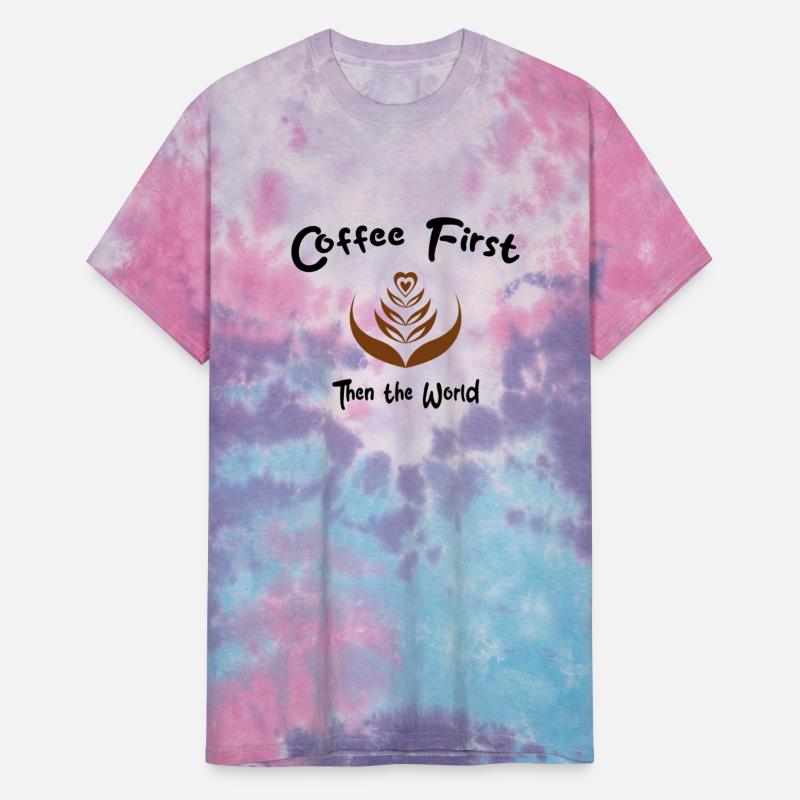 Coffee First, Then the World - Caffeine Lover Tee