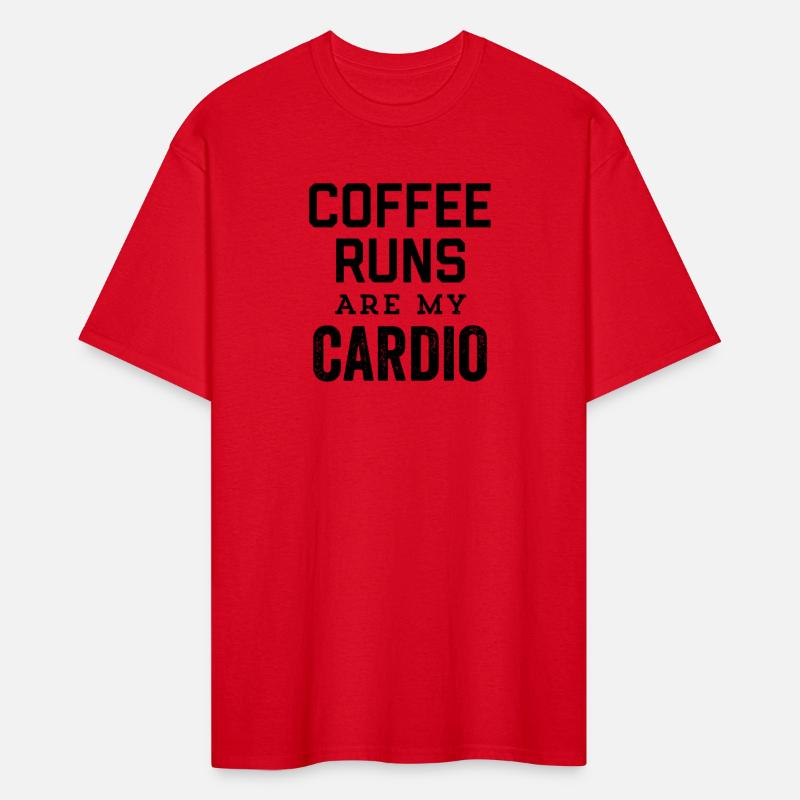Coffee Runs Are My Cardio Caffeinate Then Dominate