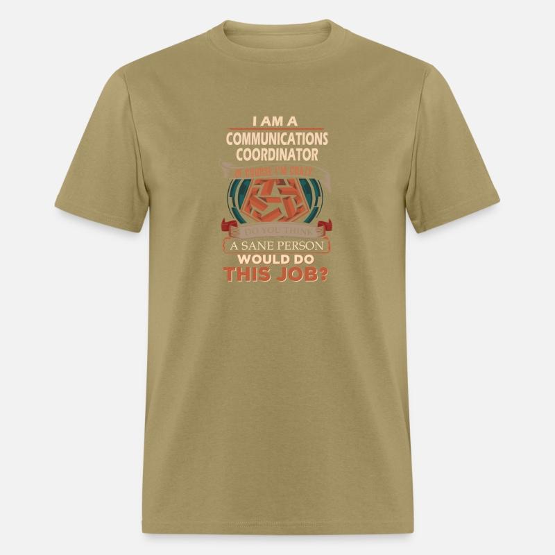 Communications Coordinator T Shirt - Sane Person G