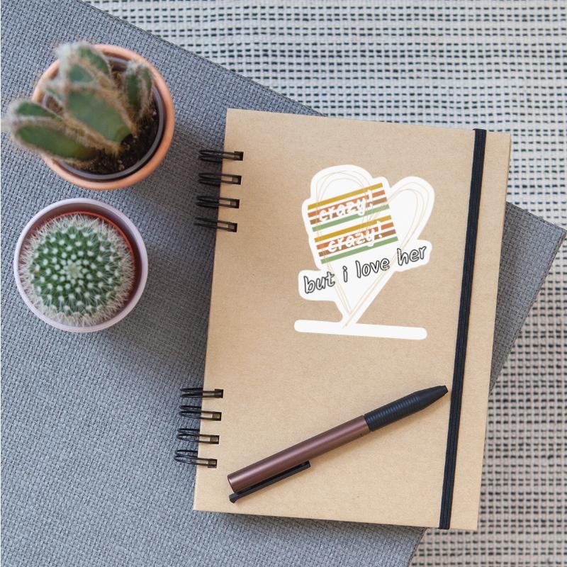 crazy crazy but i love her