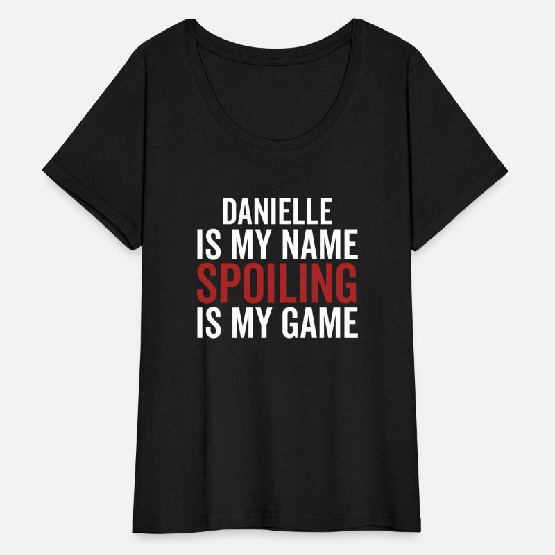 Danielle is My Name Spoiling is My Game