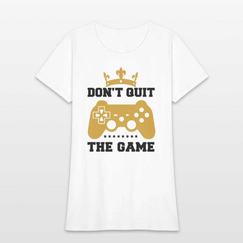 Don t Quit the Game