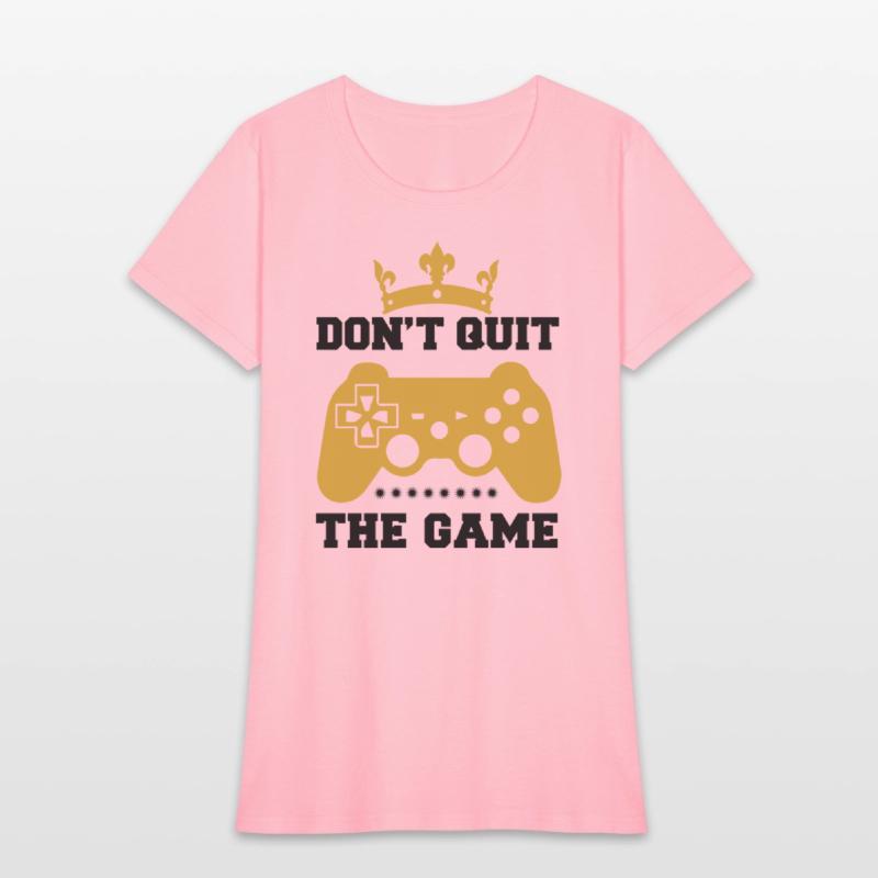 Don t Quit the Game
