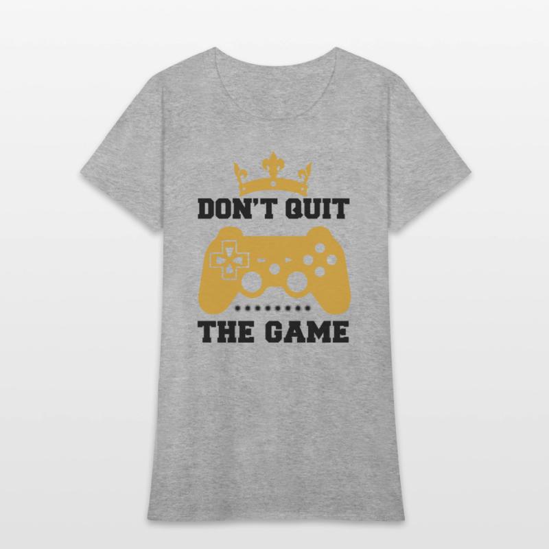 Don t Quit the Game