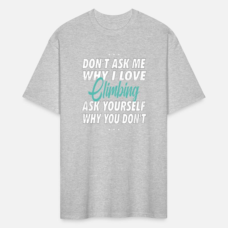 Don't ask me why i love Climbing