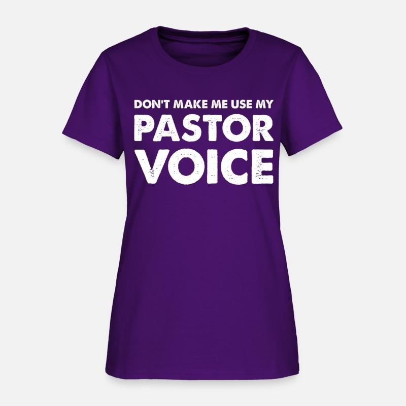Dont Make Me Use My Pastor Voice Pastor
