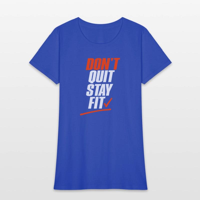 Don’t Quit Stay Fit