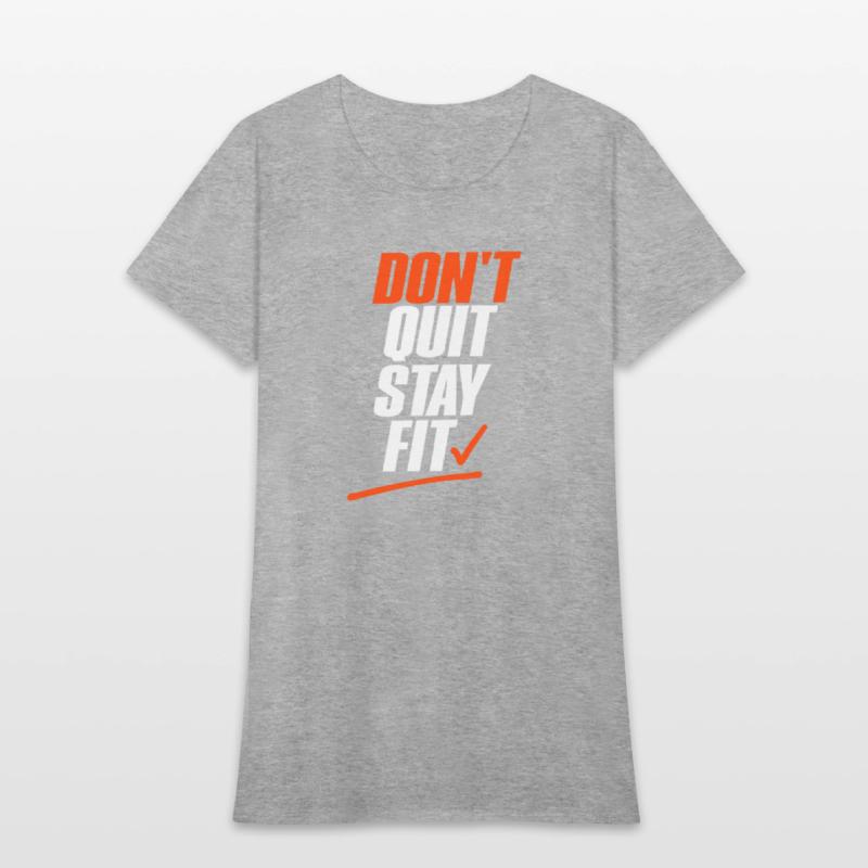 Don’t Quit Stay Fit