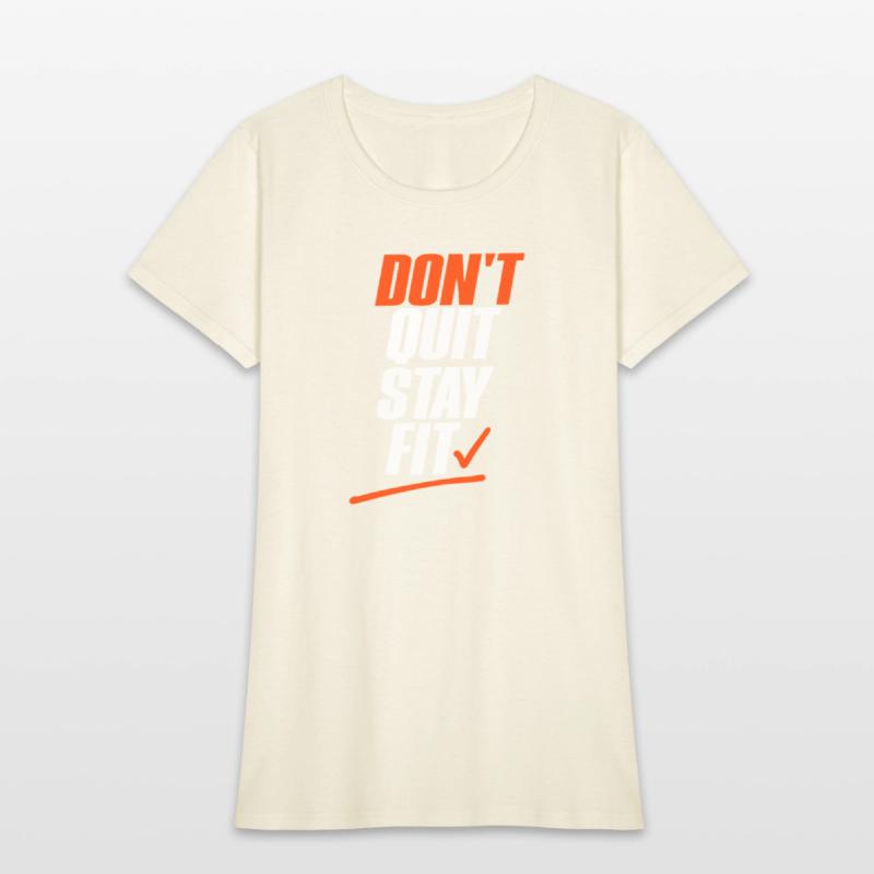 Don’t Quit Stay Fit