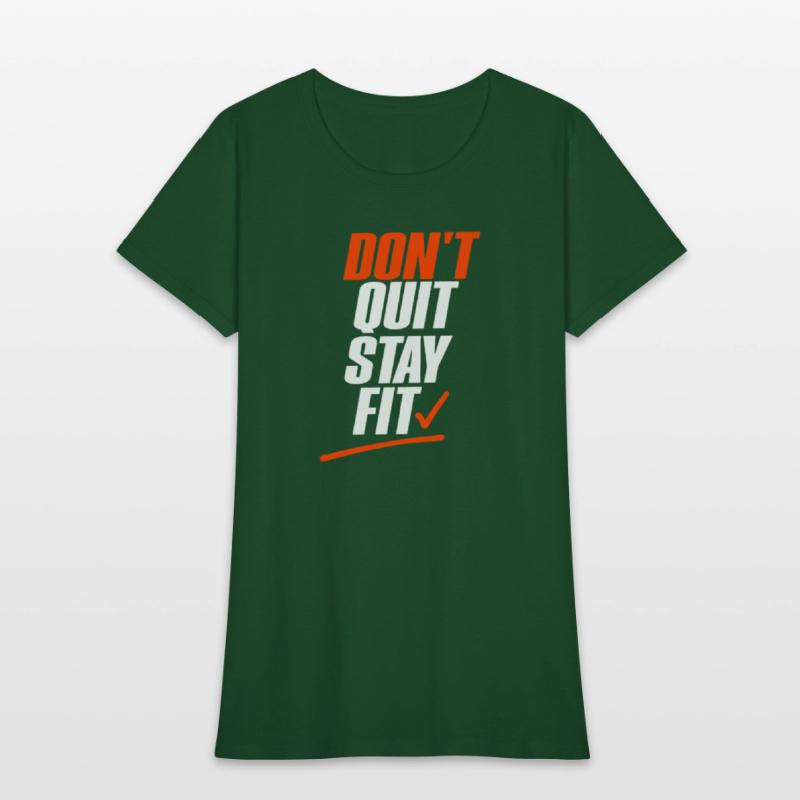 Don’t Quit Stay Fit