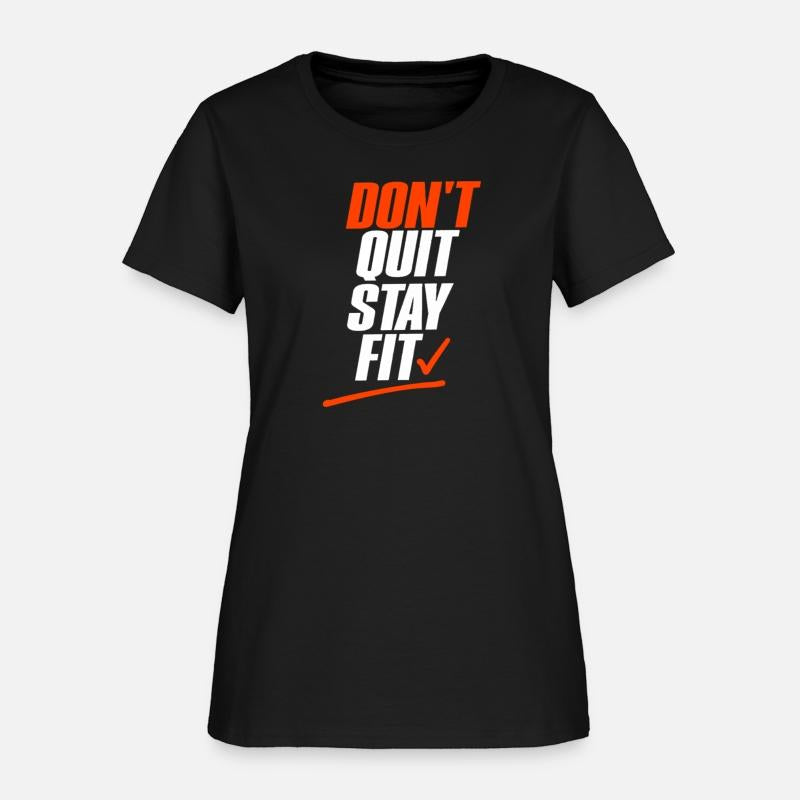 Don’t Quit Stay Fit