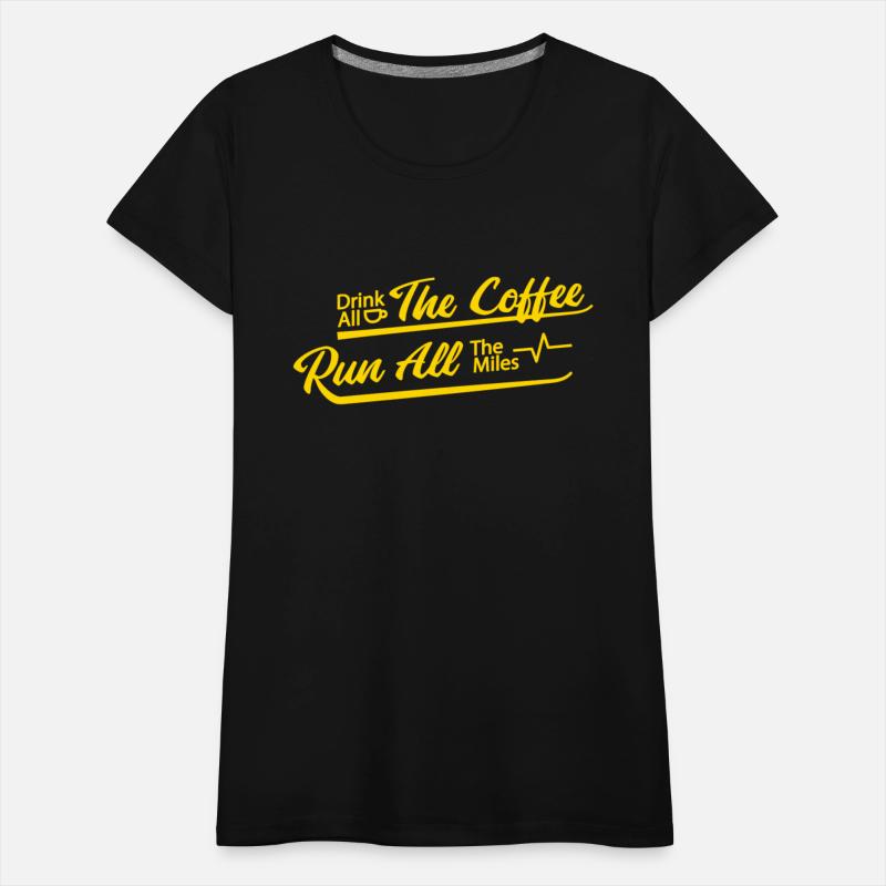 Drink All The Coffee, Run All The Miles